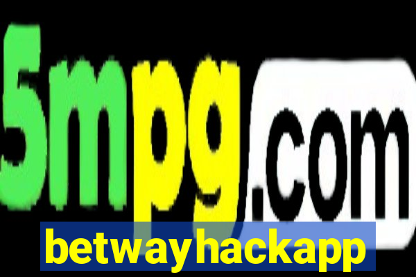 betwayhackapp