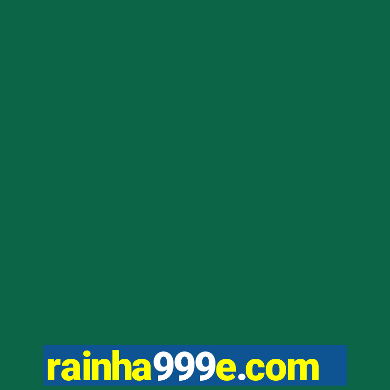 rainha999e.com