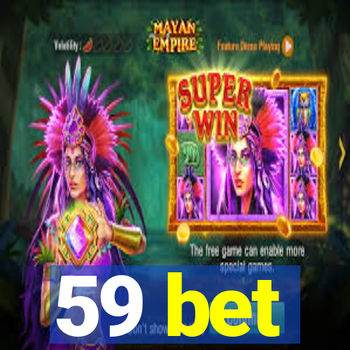 59 bet