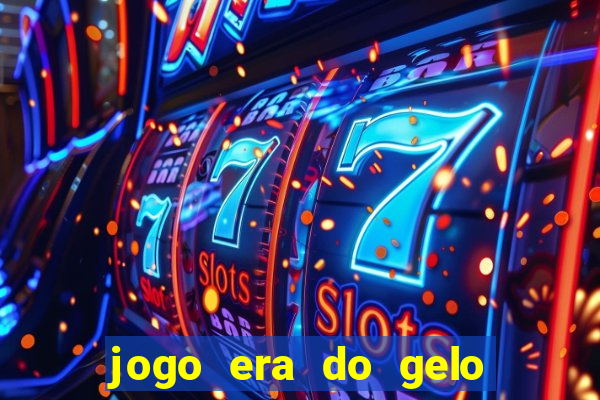 jogo era do gelo ca?a niquel