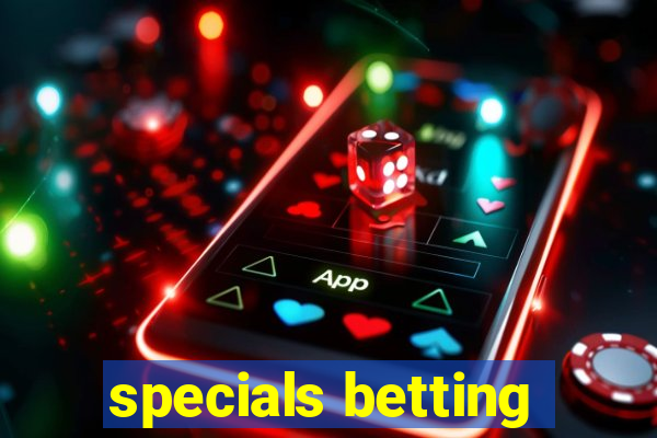 specials betting