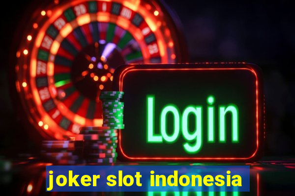 joker slot indonesia