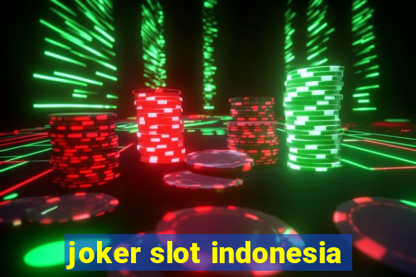 joker slot indonesia