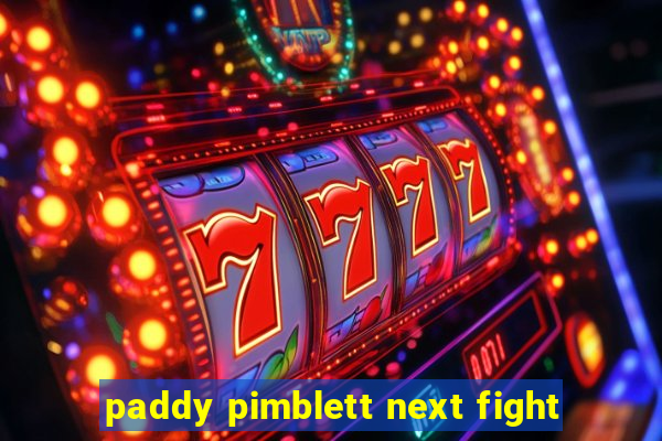 paddy pimblett next fight