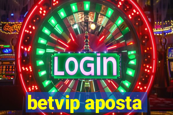 betvip aposta