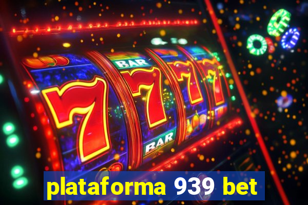 plataforma 939 bet