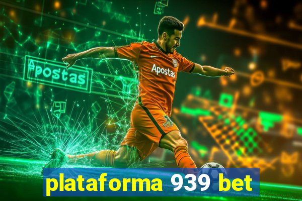 plataforma 939 bet