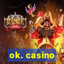 ok. casino