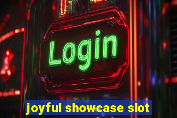 joyful showcase slot