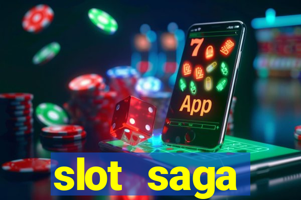 slot  saga