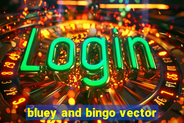 bluey and bingo vector