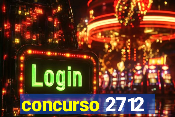 concurso 2712