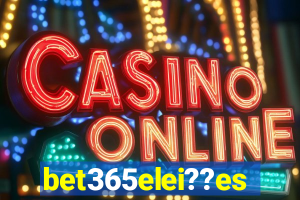 bet365elei??es