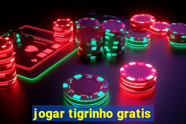 jogar tigrinho gratis