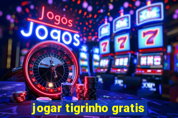 jogar tigrinho gratis