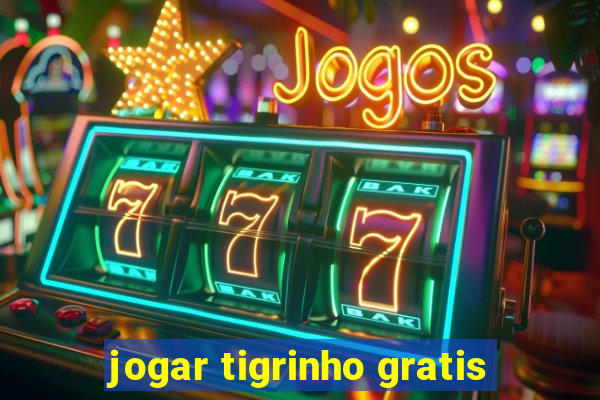 jogar tigrinho gratis