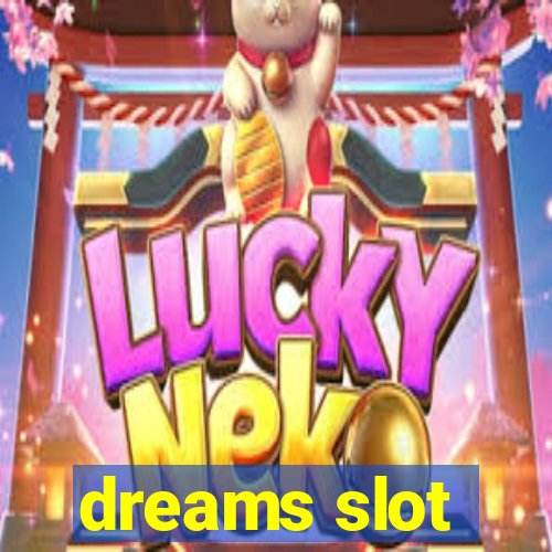 dreams slot