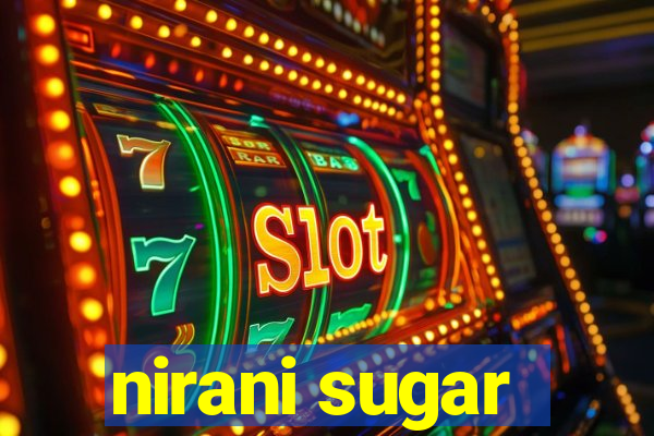 nirani sugar