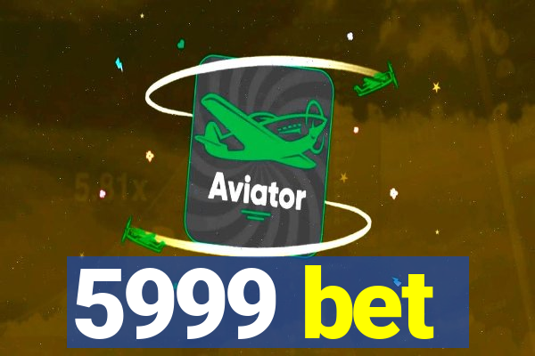 5999 bet