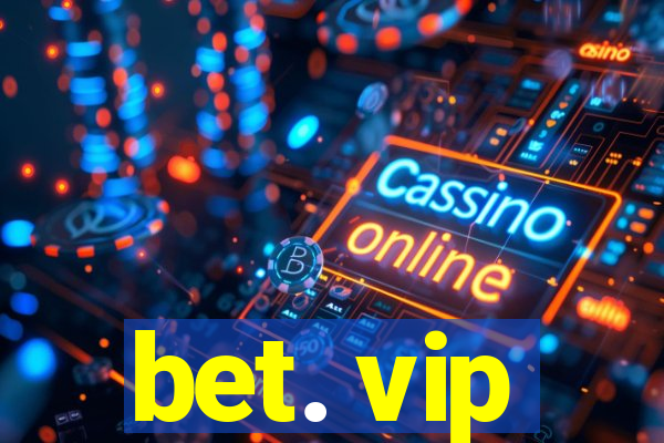 bet. vip