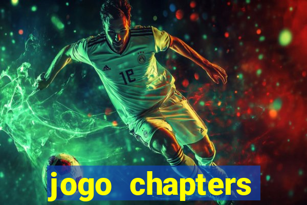 jogo chapters diamantes infinitos