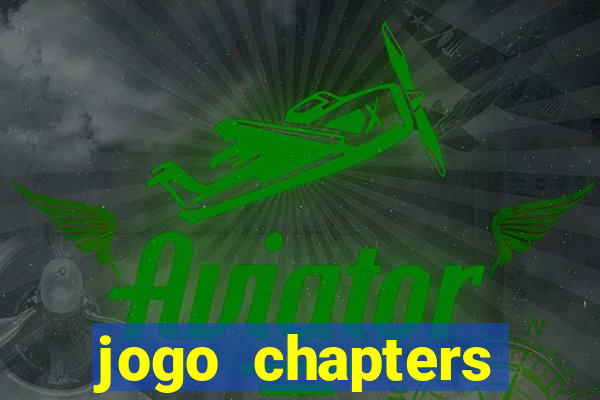 jogo chapters diamantes infinitos