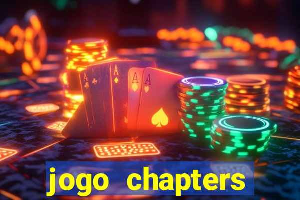 jogo chapters diamantes infinitos