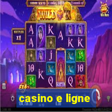 casino e ligne