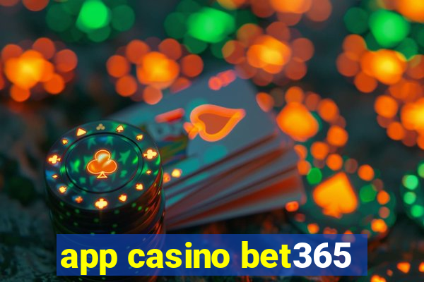 app casino bet365