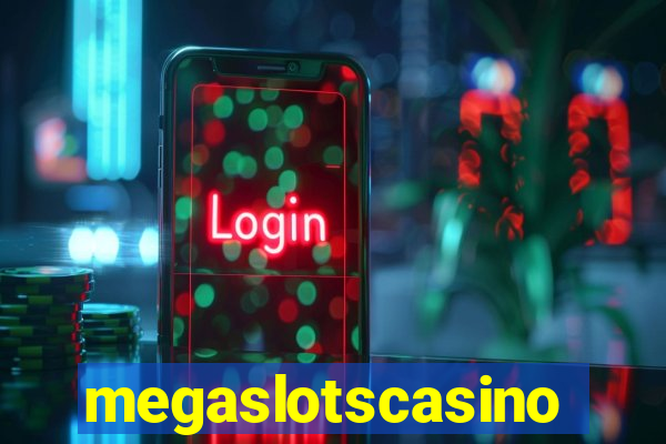 megaslotscasino