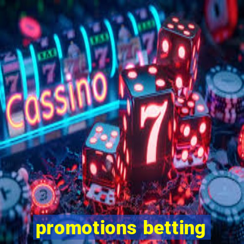 promotions betting