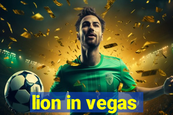 lion in vegas