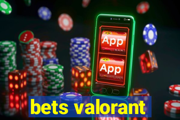 bets valorant