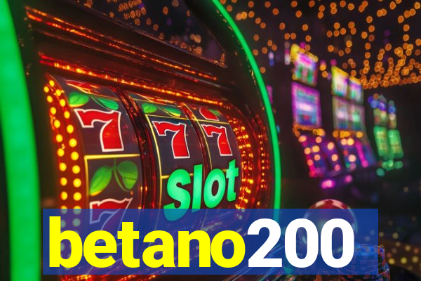 betano200