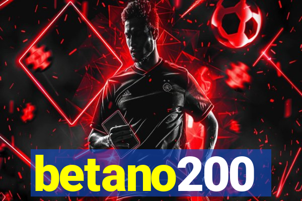 betano200