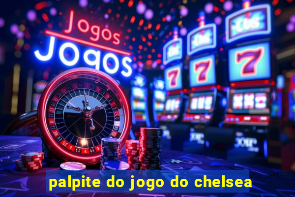 palpite do jogo do chelsea