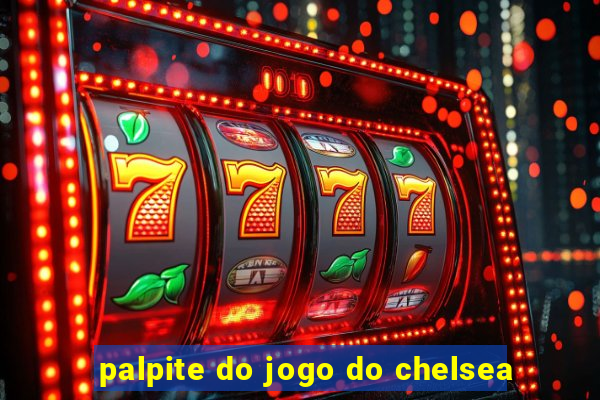 palpite do jogo do chelsea