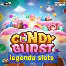 legenda slots