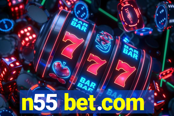 n55 bet.com