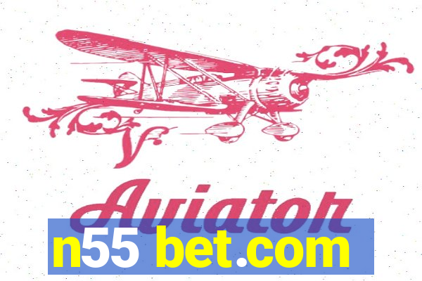 n55 bet.com