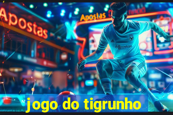 jogo do tigrunho