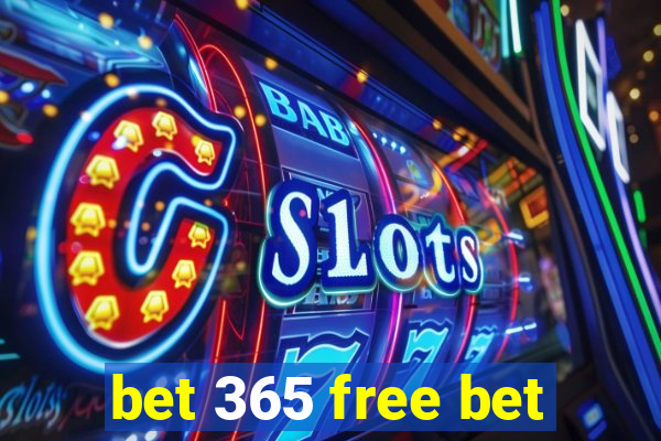 bet 365 free bet