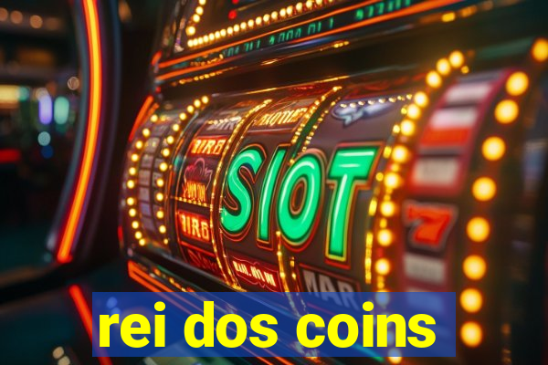 rei dos coins