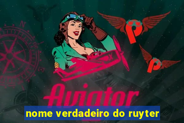 nome verdadeiro do ruyter