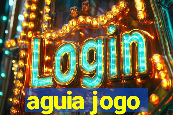 aguia jogo