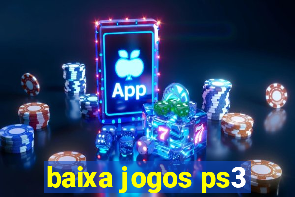 baixa jogos ps3