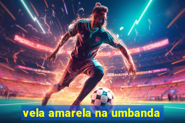 vela amarela na umbanda