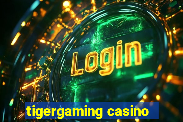 tigergaming casino