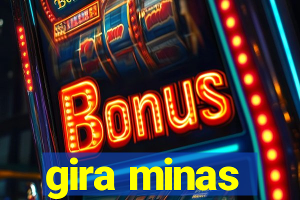 gira minas