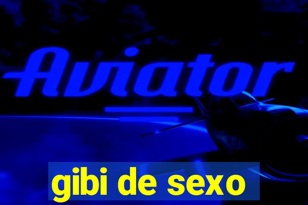 gibi de sexo